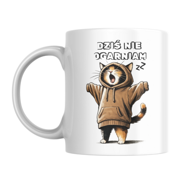 dziś nie ogarniam śmieszny kubek na prezent 330ml + imię - personalizacja