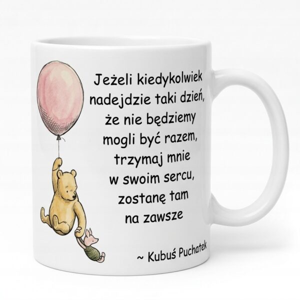 KLASYCZNY KUBUŚ PUCHATEK PRZYJACIEL CYTAT KUBEK Z NADRUKIEM NA PREZENT 02