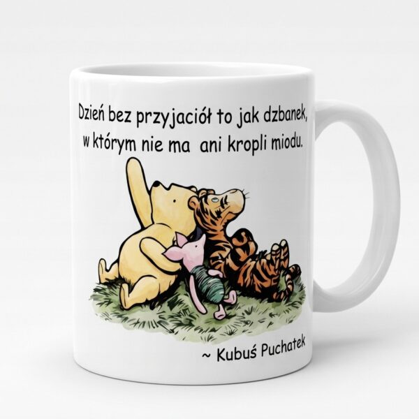 KLASYCZNY KUBUŚ PUCHATEK PRZYJACIELE CYTAT KUBEK Z NADRUKIEM NA PREZENT 03